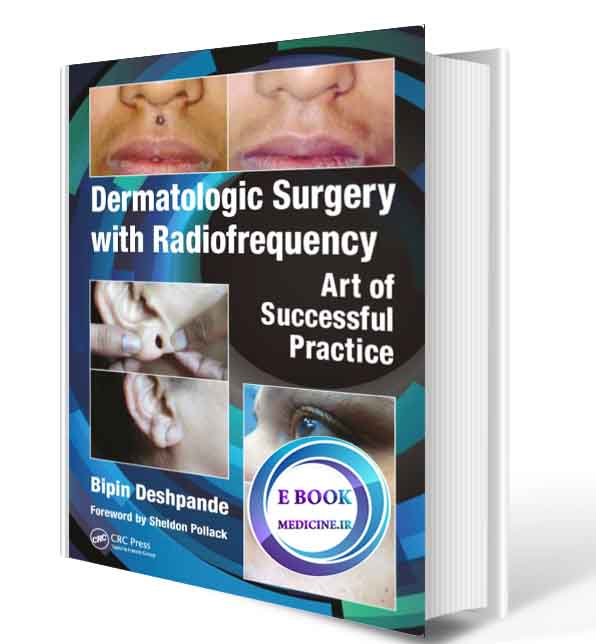 دانلود کتاب Dermatologic Surgery with Radiofrequency: Art of Successful Practice 2018(ORIGINAL PDF)